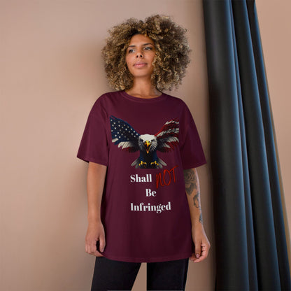 Shall Not Be Infringed Patriotic Eagle on a Champion T-shirt