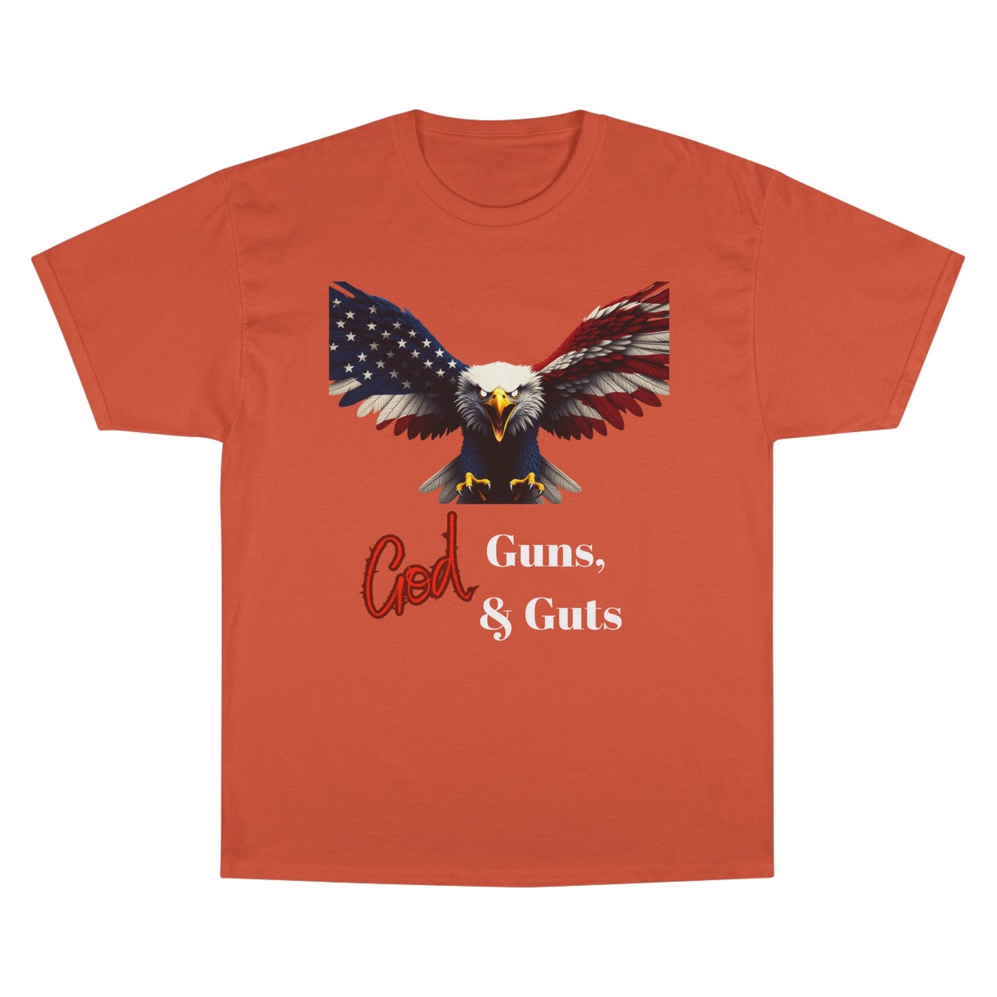 God Guns & Guts Patriotic Eagle on a Champion T-shirt