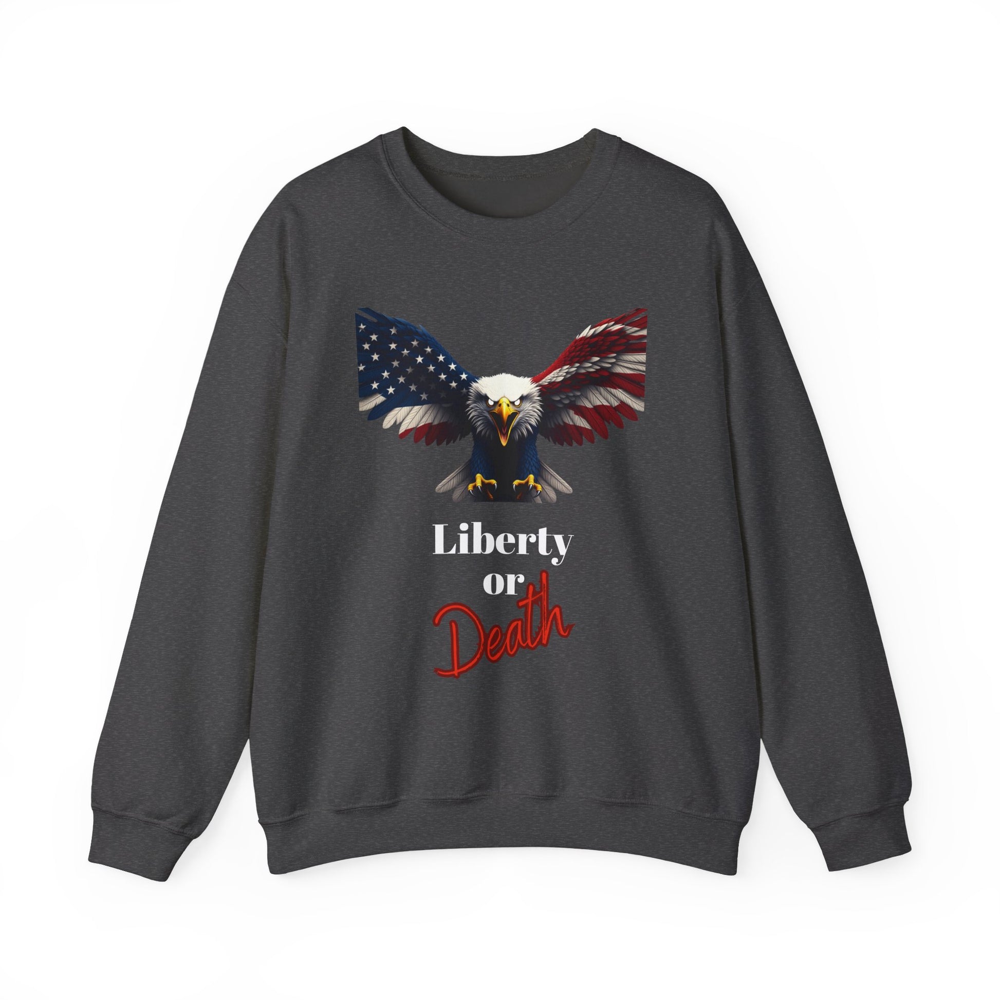 Liberty Or Death Patriotic Eagle text on a Crewneck Sweatshirt