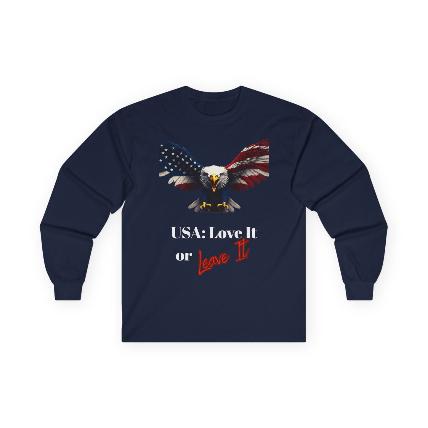USA Love It Or Leave It Patriotic Eagle on a long sleeve tee