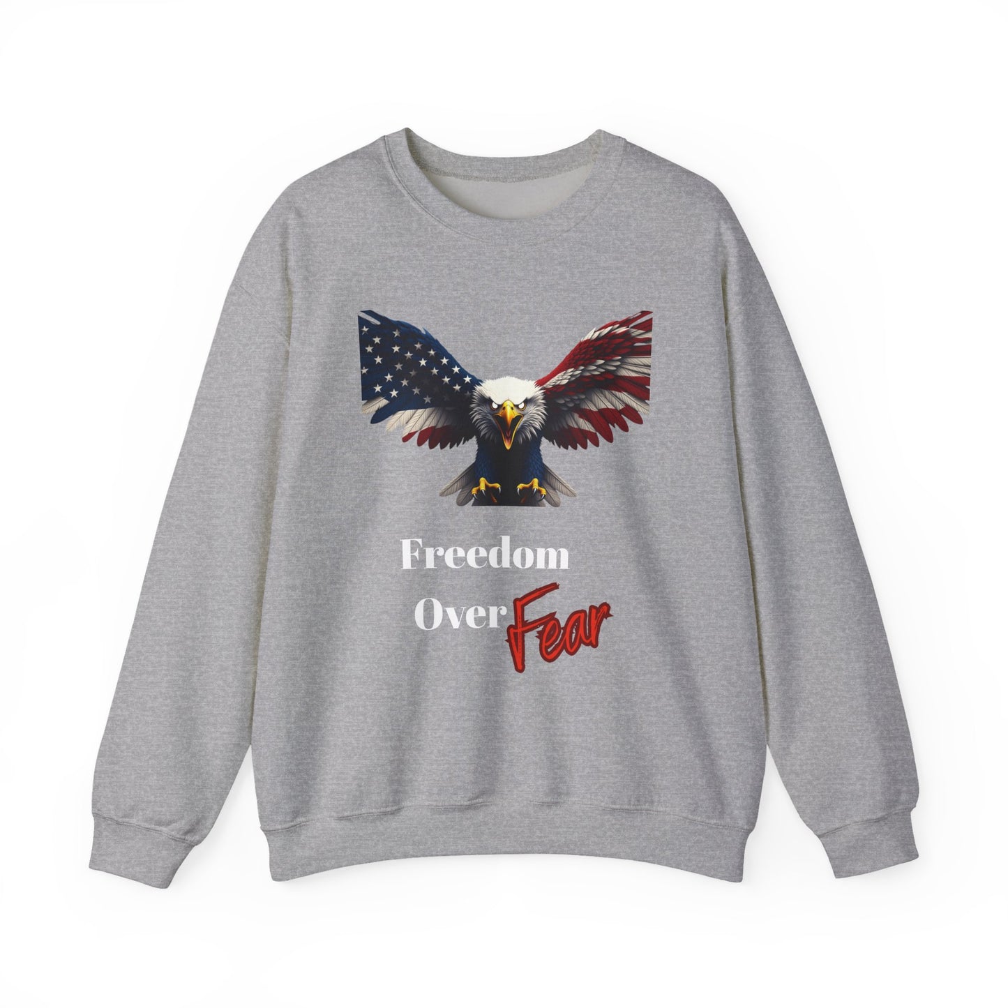 Freedom Over Fear Patriotic Eagle text on a Crewneck Sweatshirt