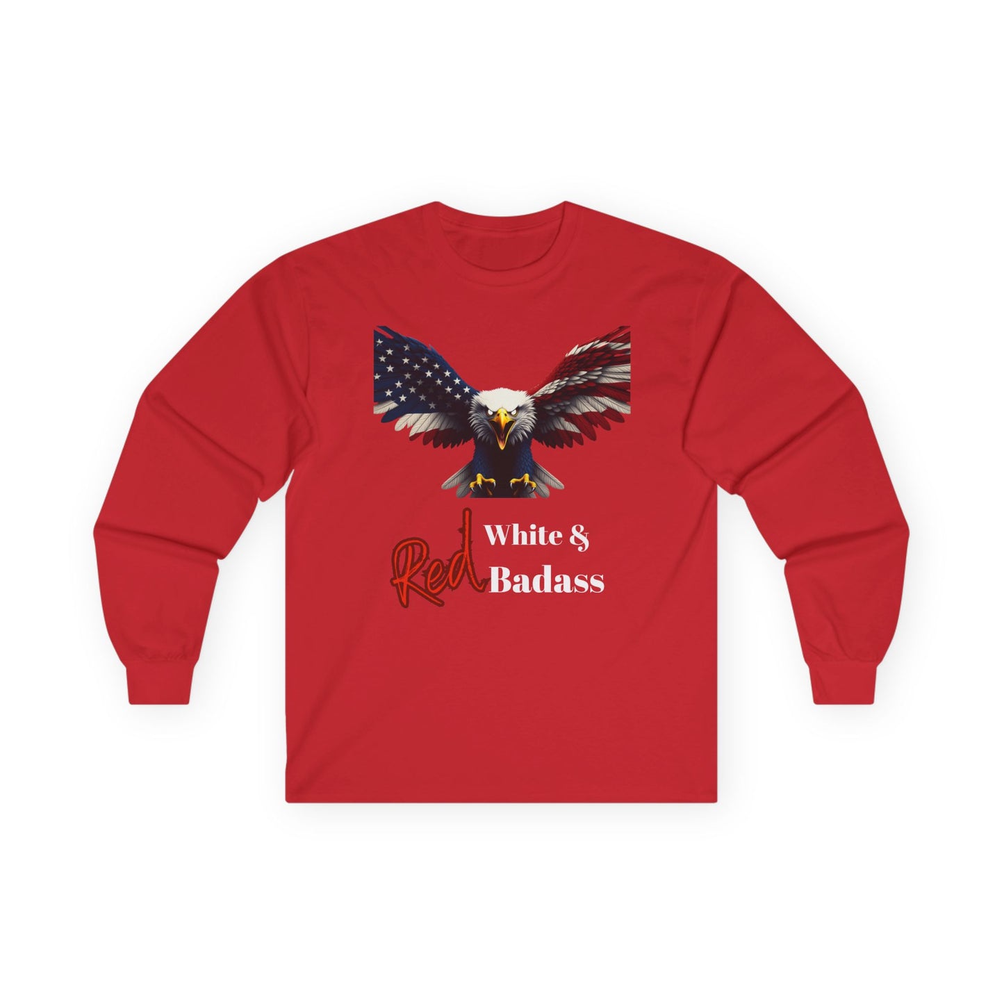 Red White & Badass Patriotic Eagle on a long sleeve tee
