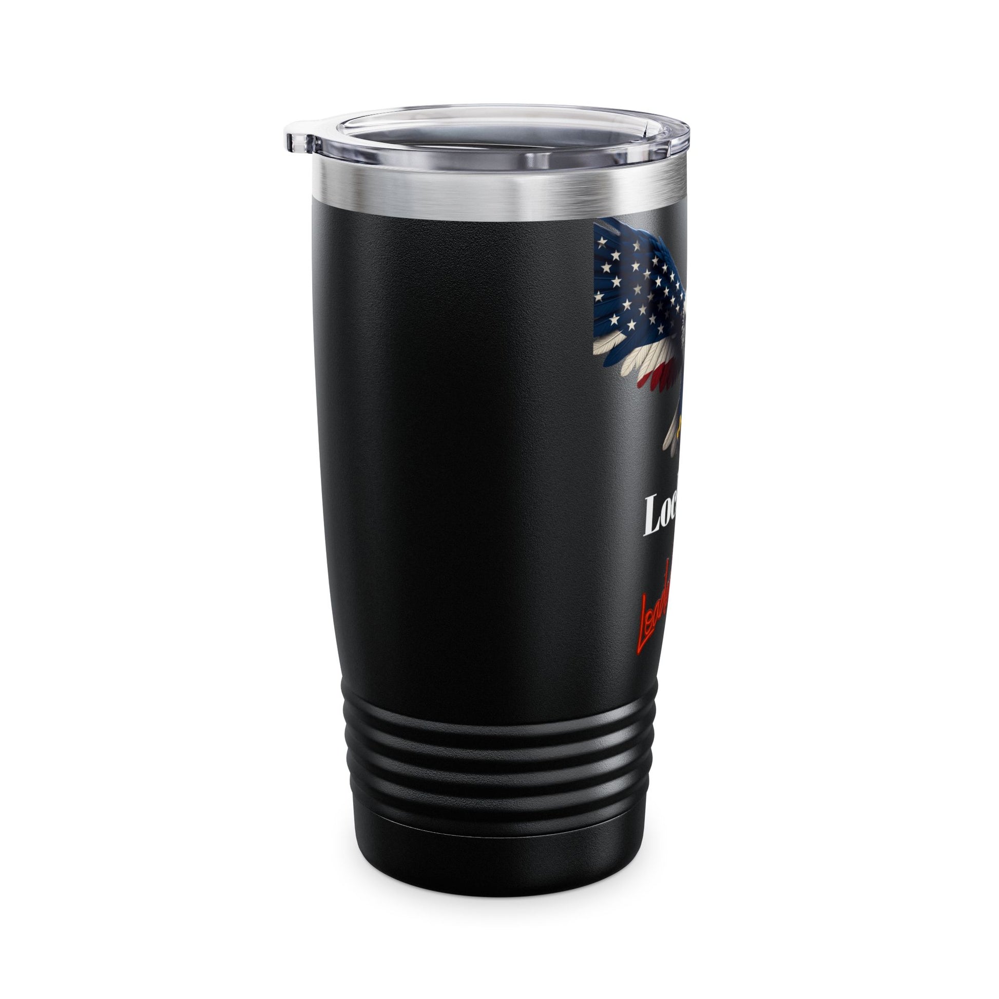 Locked & Loaded For Liberty Patriotic Eagle on a 20oz Insulated Tumbler