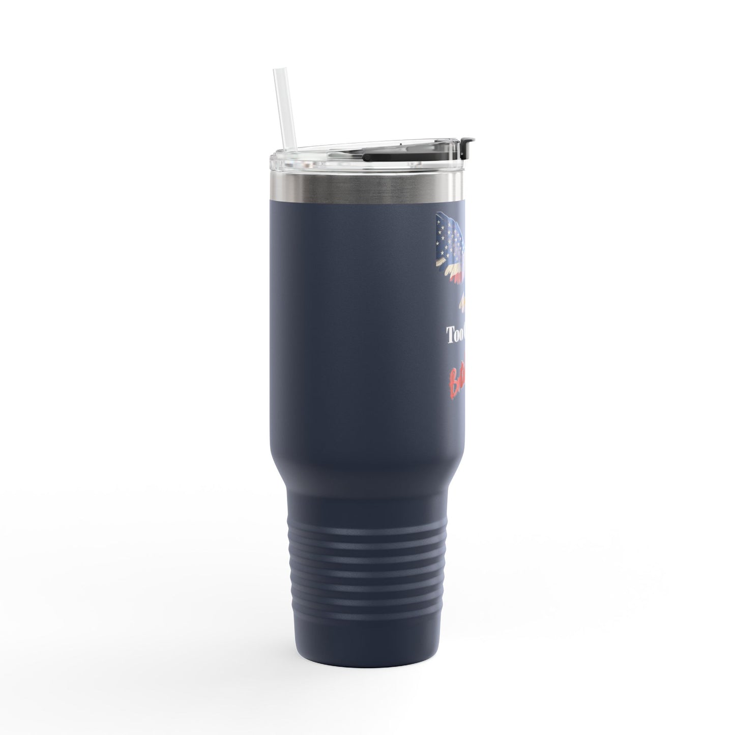 Too Cool For British Rule Patriotic Eagle – 40oz Insulated Travel Mug