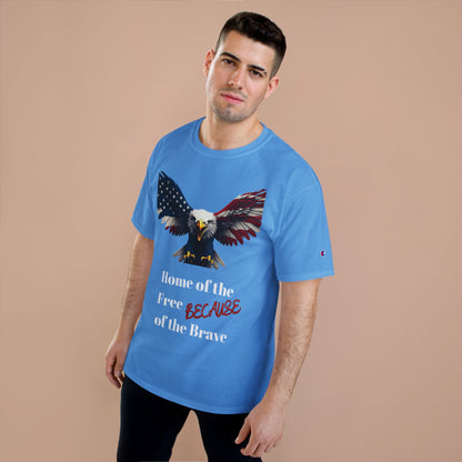 Home Of The Free Because Of The Brave Patriotic Eagle on a Champion T-shirt