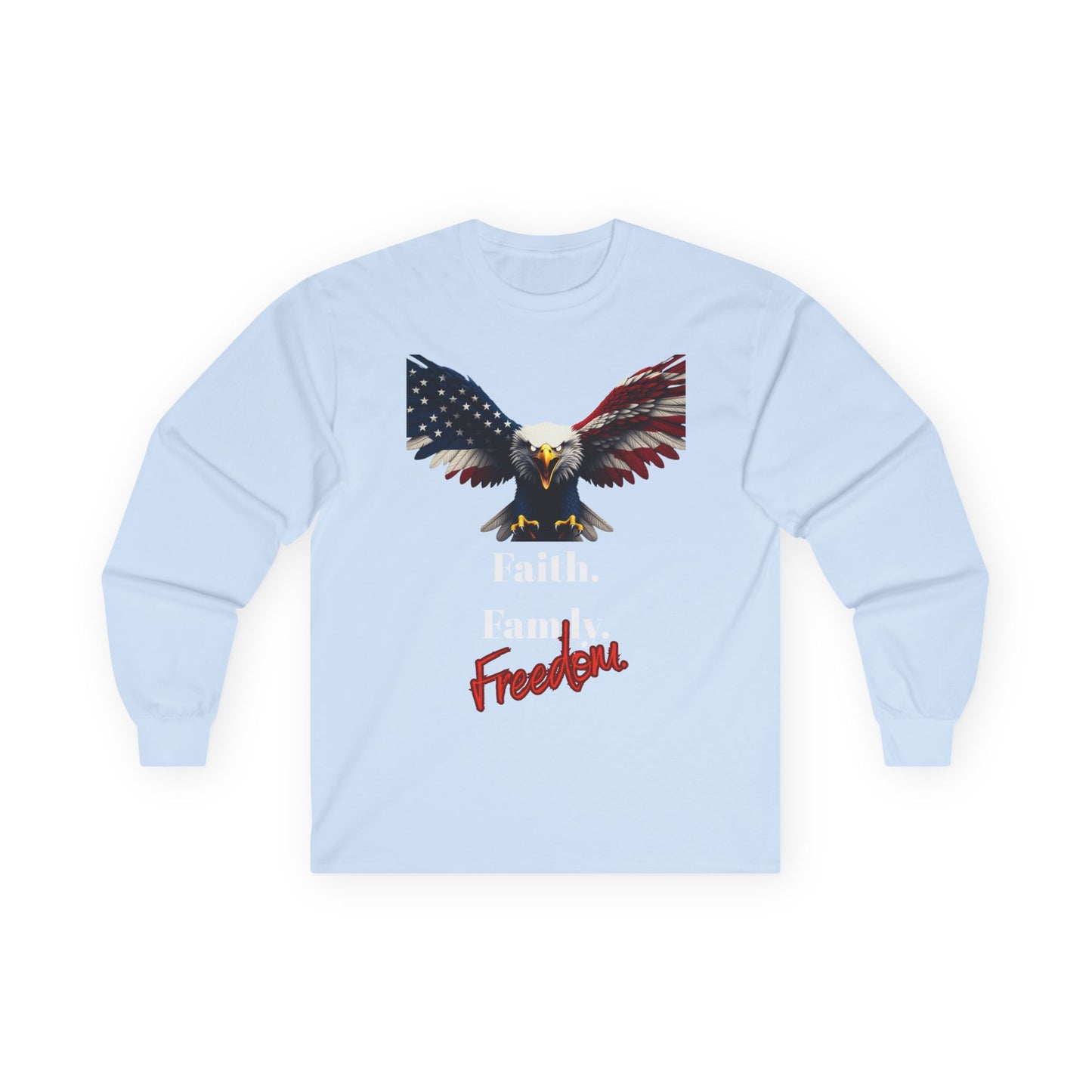 Faith. Family. Freedom Patriotic Eagle on a long sleeve tee
