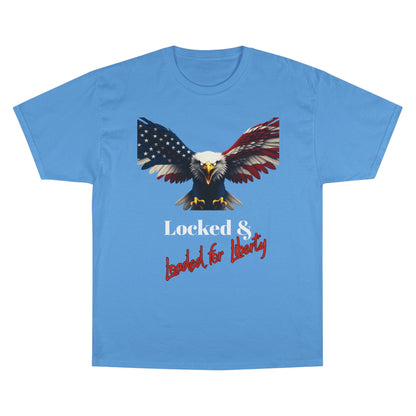 Locked & Loaded For Liberty Patriotic Eagle on a Champion T-shirt