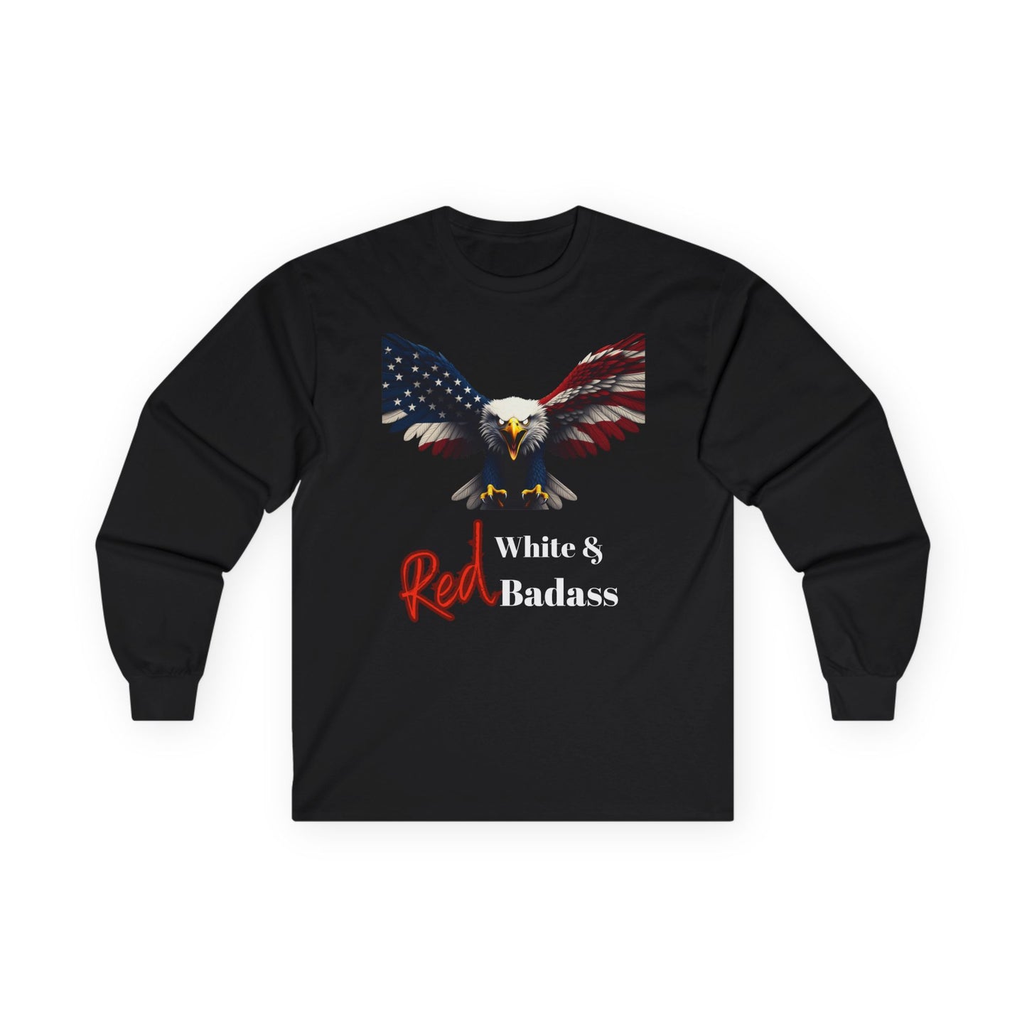 Red White & Badass Patriotic Eagle on a long sleeve tee