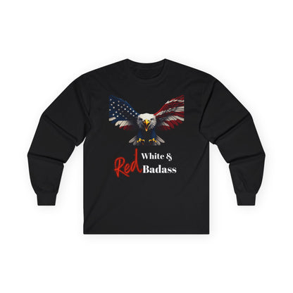 Red White & Badass Patriotic Eagle on a long sleeve tee