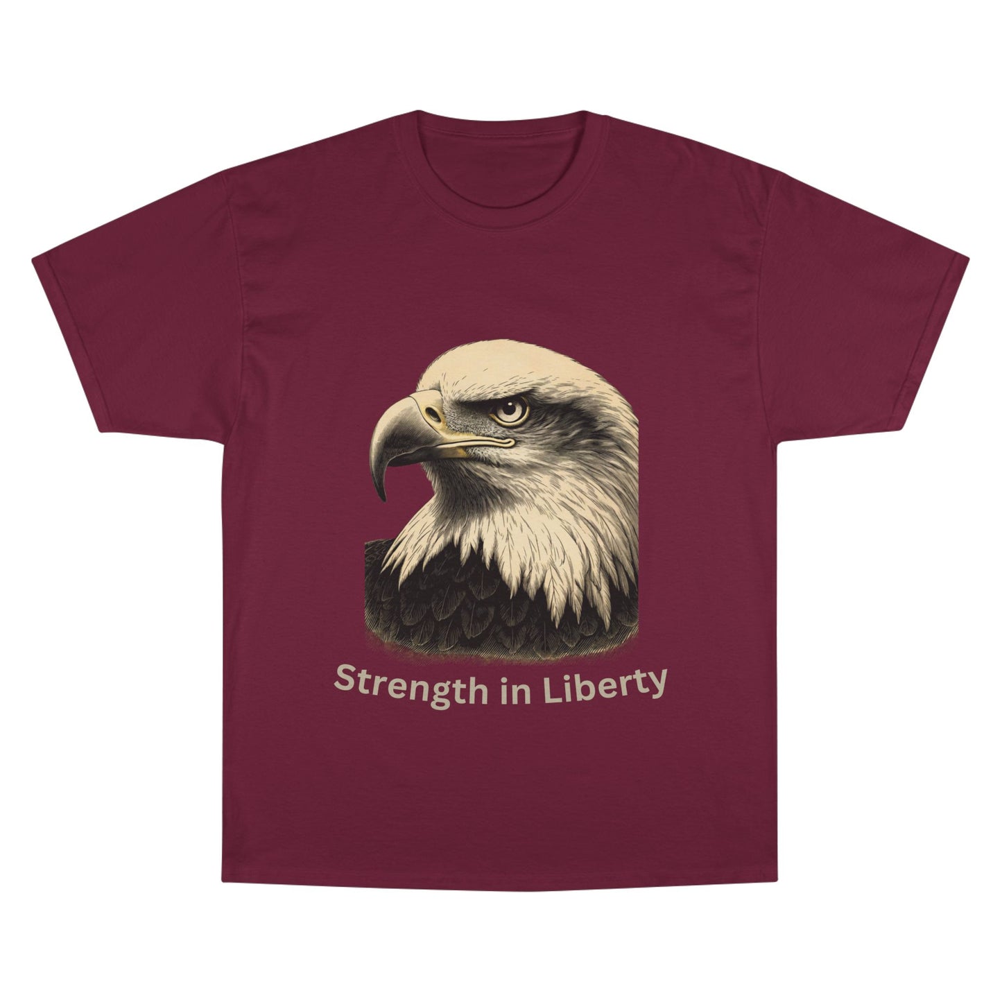 Engraved Eagle - Strength in Liberty - text on the bottom of a Champion Tee