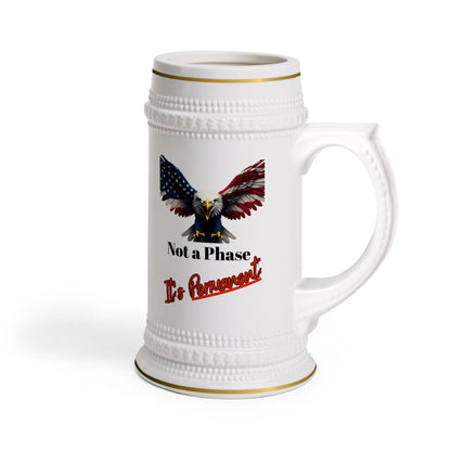 Not A Phase It's Permanent Patriotic Eagle on a 22oz Ceramic Beer Stein