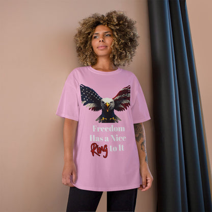 Freedom Has A Nice Ring To It Patriotic Eagle on a Champion T-shirt