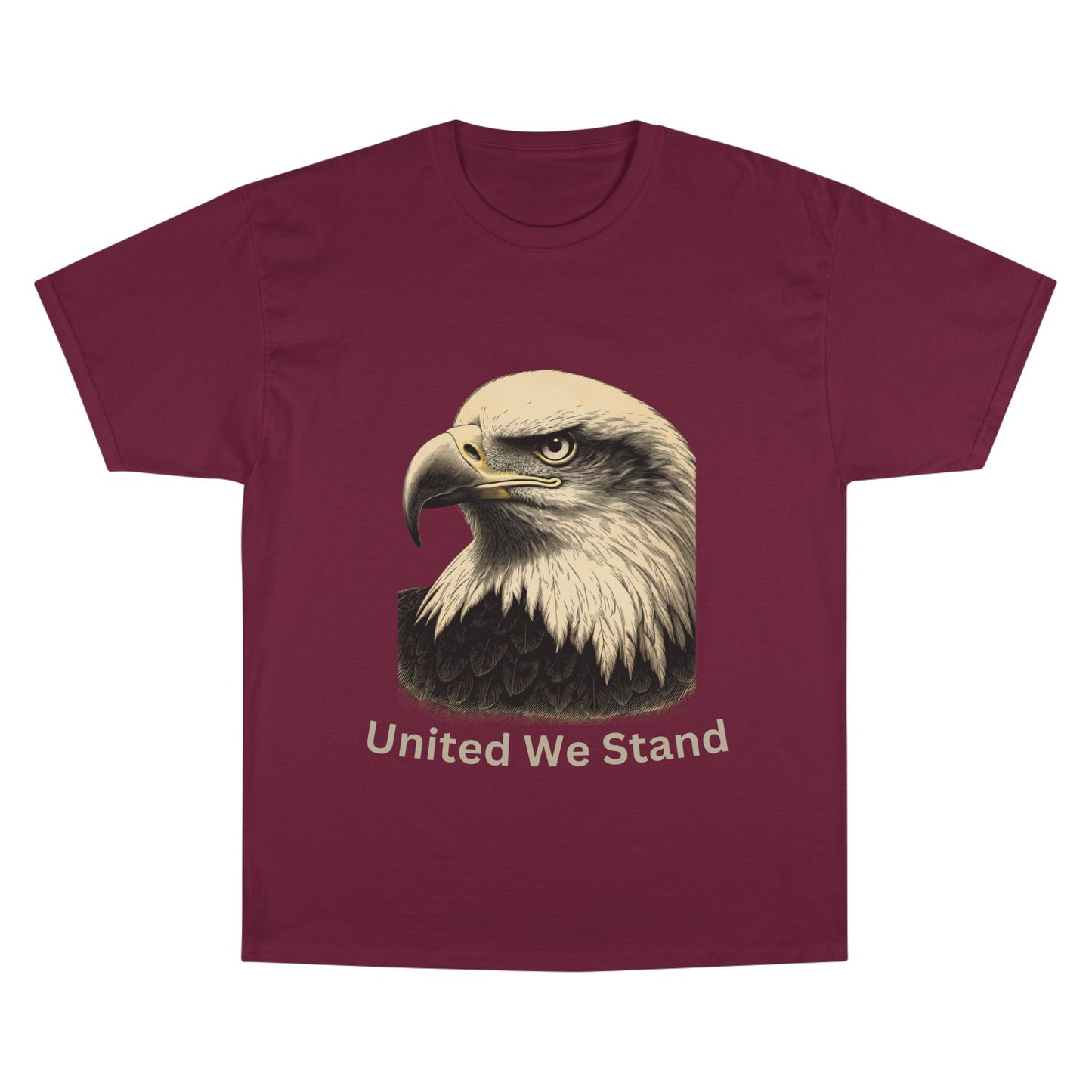 Engraved Eagle - United We Stand - text on the bottom of a Champion Tee