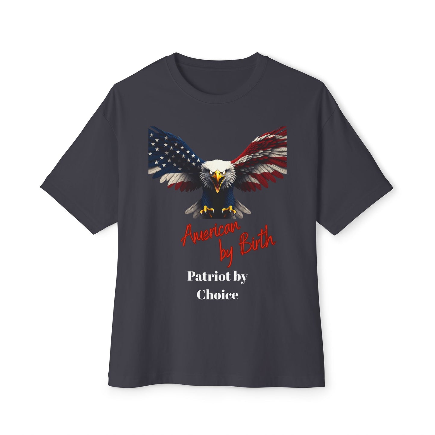 American By Birth Patriot By Choice Patriotic Eagle – Premium Tee