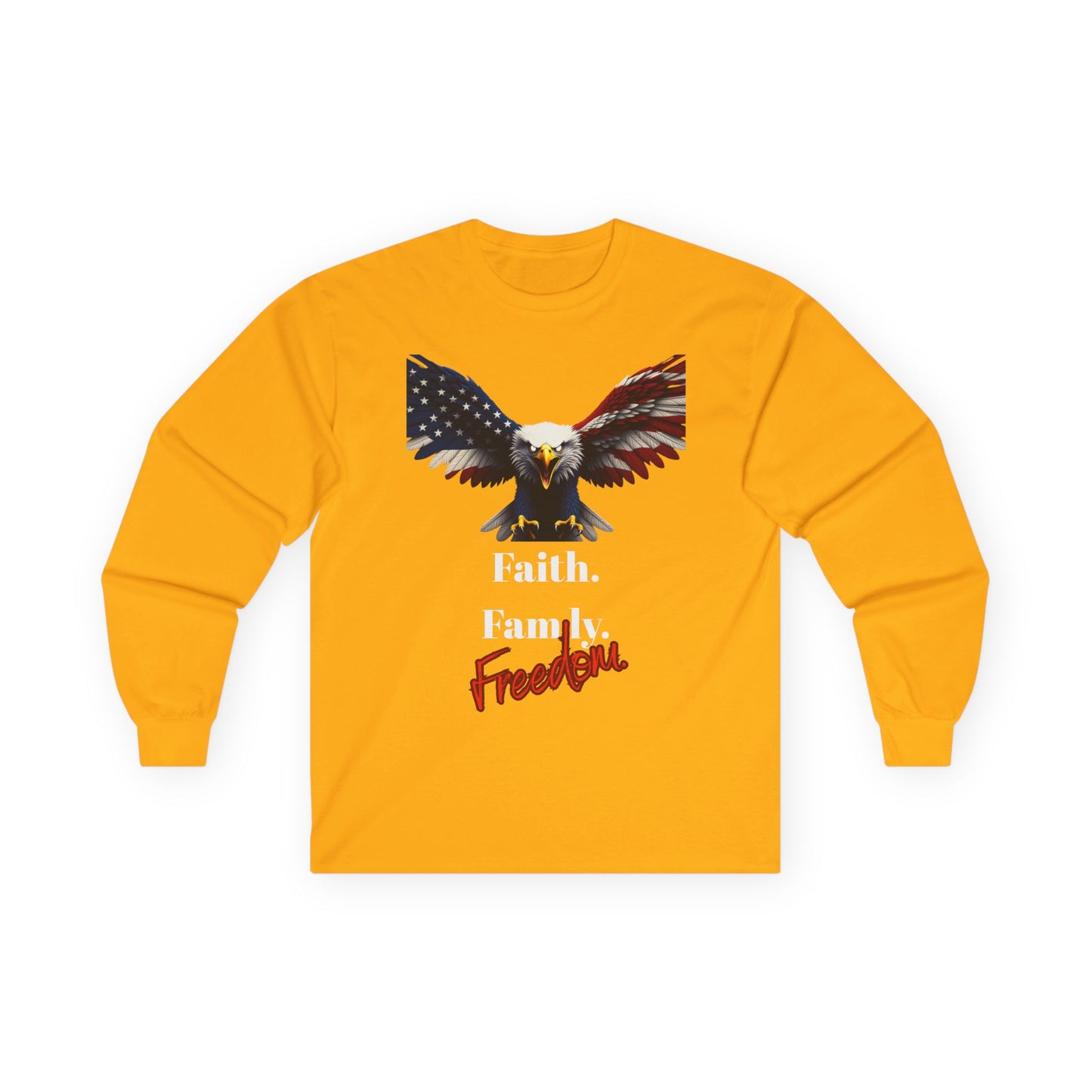 Faith. Family. Freedom Patriotic Eagle on a long sleeve tee