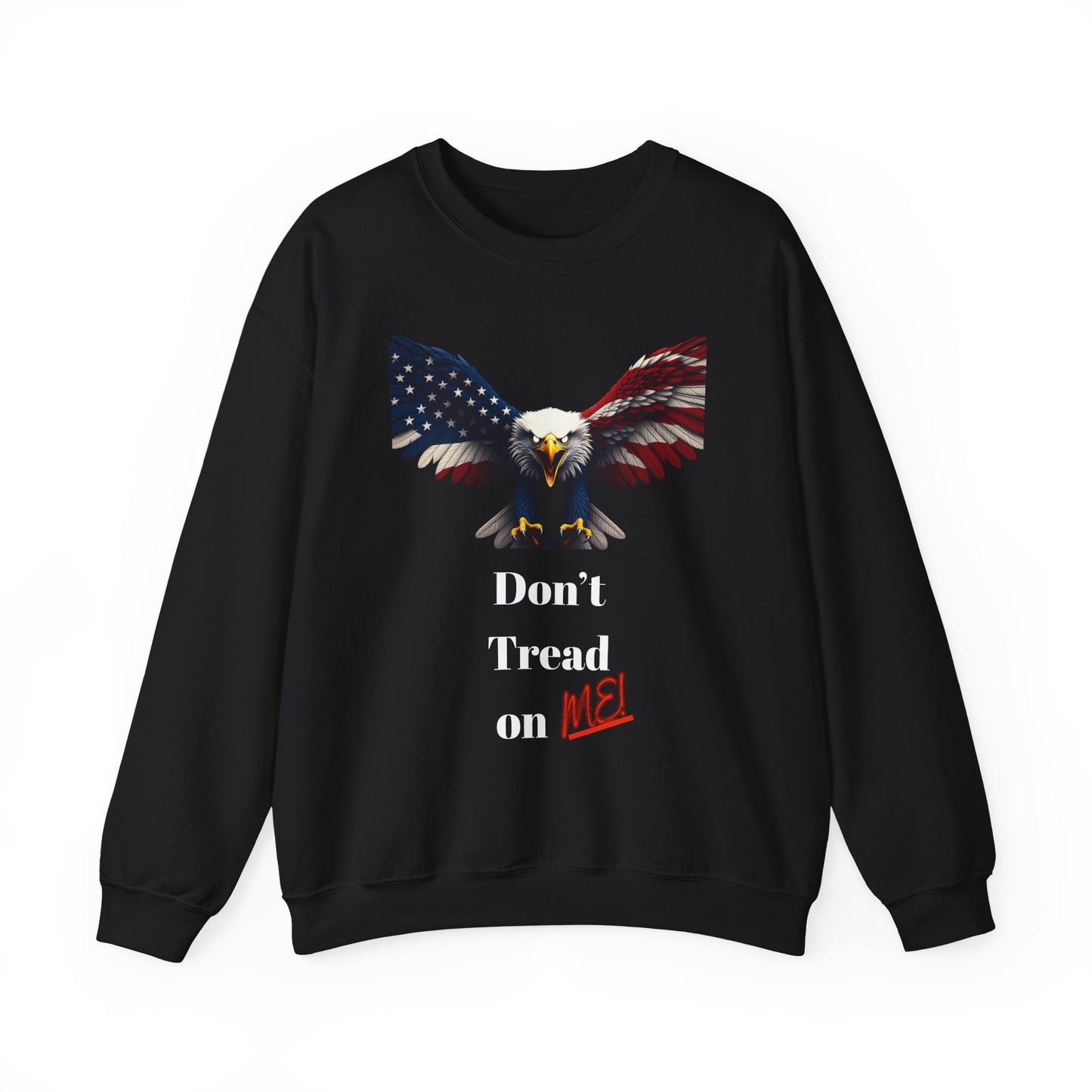 Don't Tread On Me Patriotic Eagle text on a Crewneck Sweatshirt