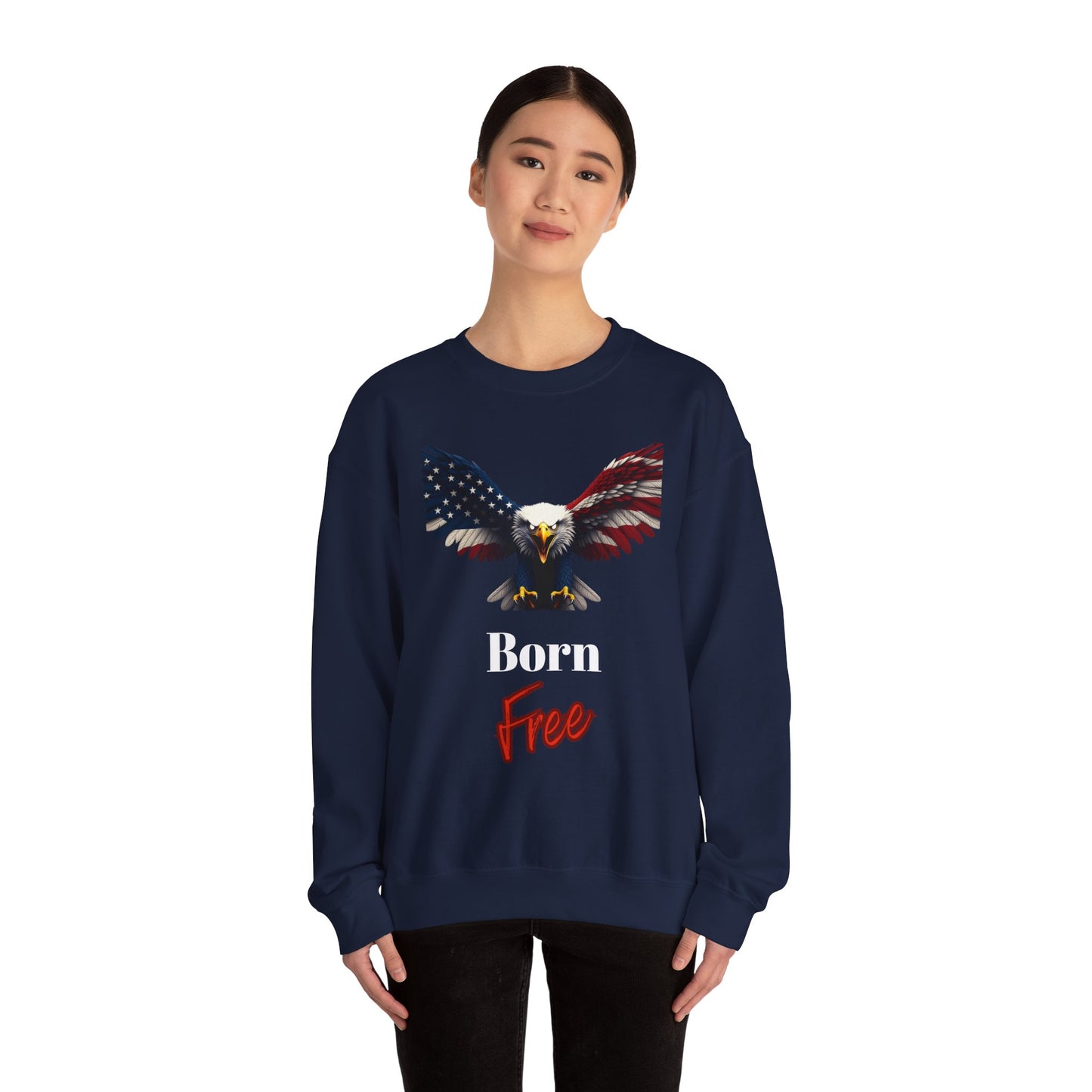 Born Free Patriotic Eagle text on a Crewneck Sweatshirt