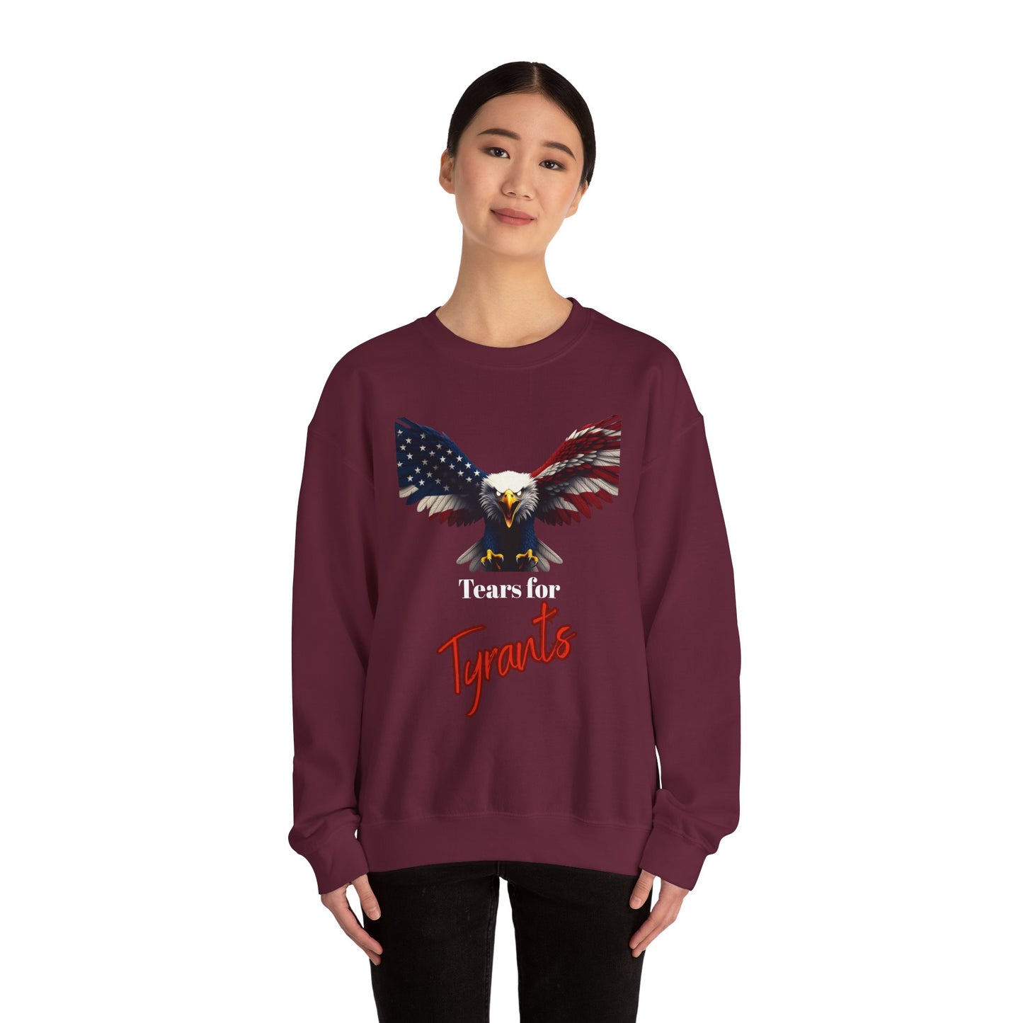 Tears For Tyrants Patriotic Eagle text on a Crewneck Sweatshirt