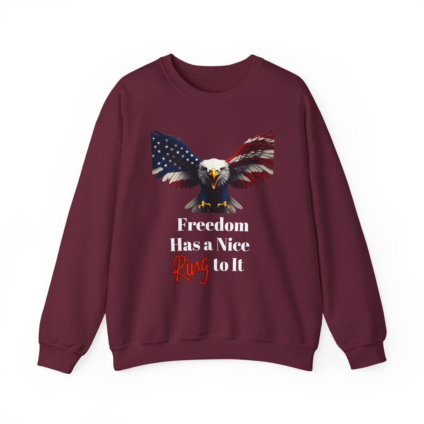 Freedom Has A Nice Ring To It Patriotic Eagle text on a Crewneck Sweatshirt