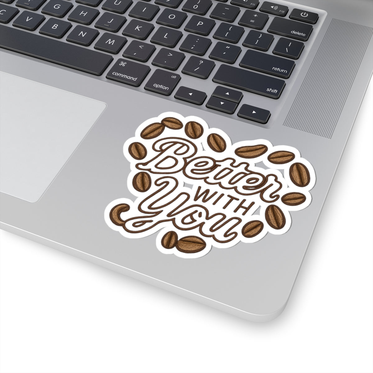 Better With You – Kiss-Cut Stickers