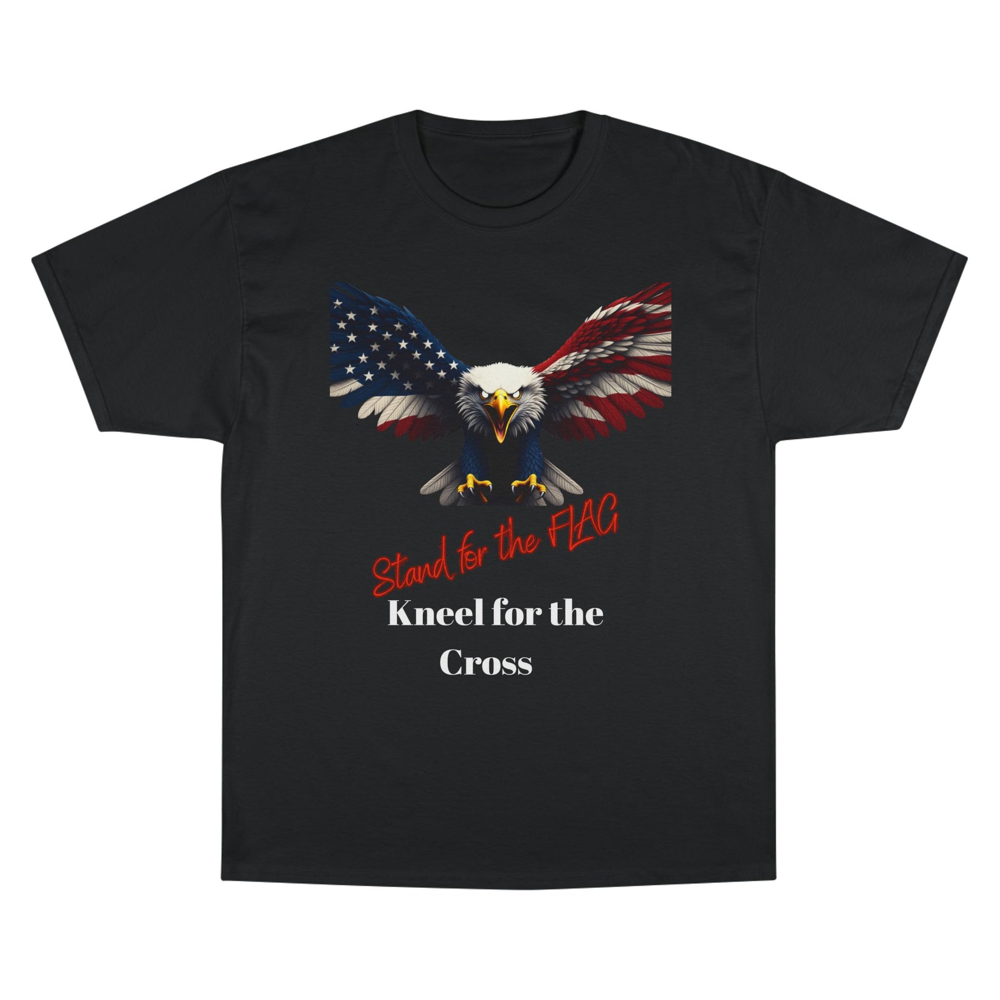 Stand For The Flag Kneel For The Cross Patriotic Eagle on a Champion T-shirt