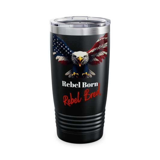 Rebel Born Rebel Bred Patriotic Eagle on a 20oz Insulated Tumbler