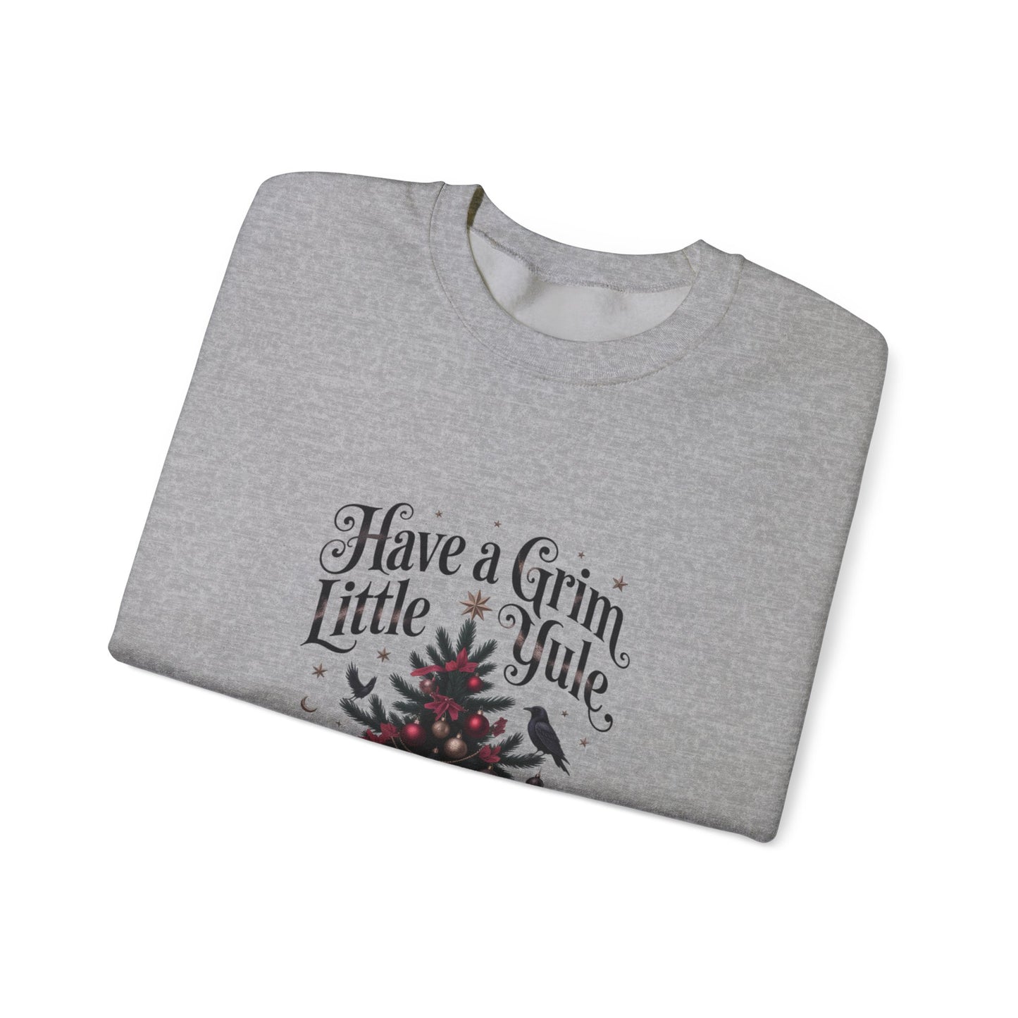 Have a Grim Little Yule on a Crewneck Sweatshirt