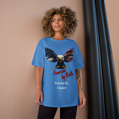 American By Birth Patriot By Choice Patriotic Eagle on a Champion T-shirt