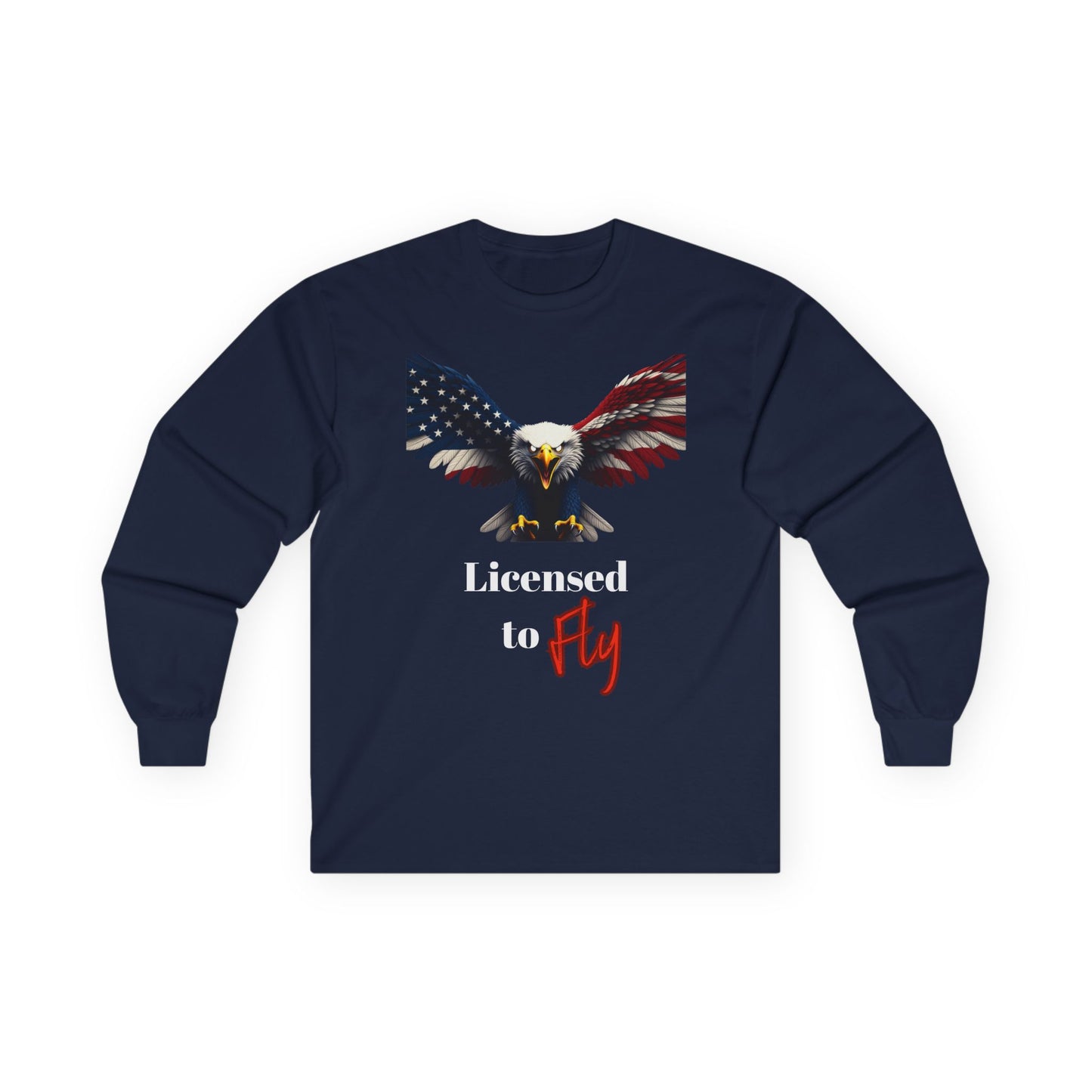 Licensed To Fly Patriotic Eagle on a long sleeve tee