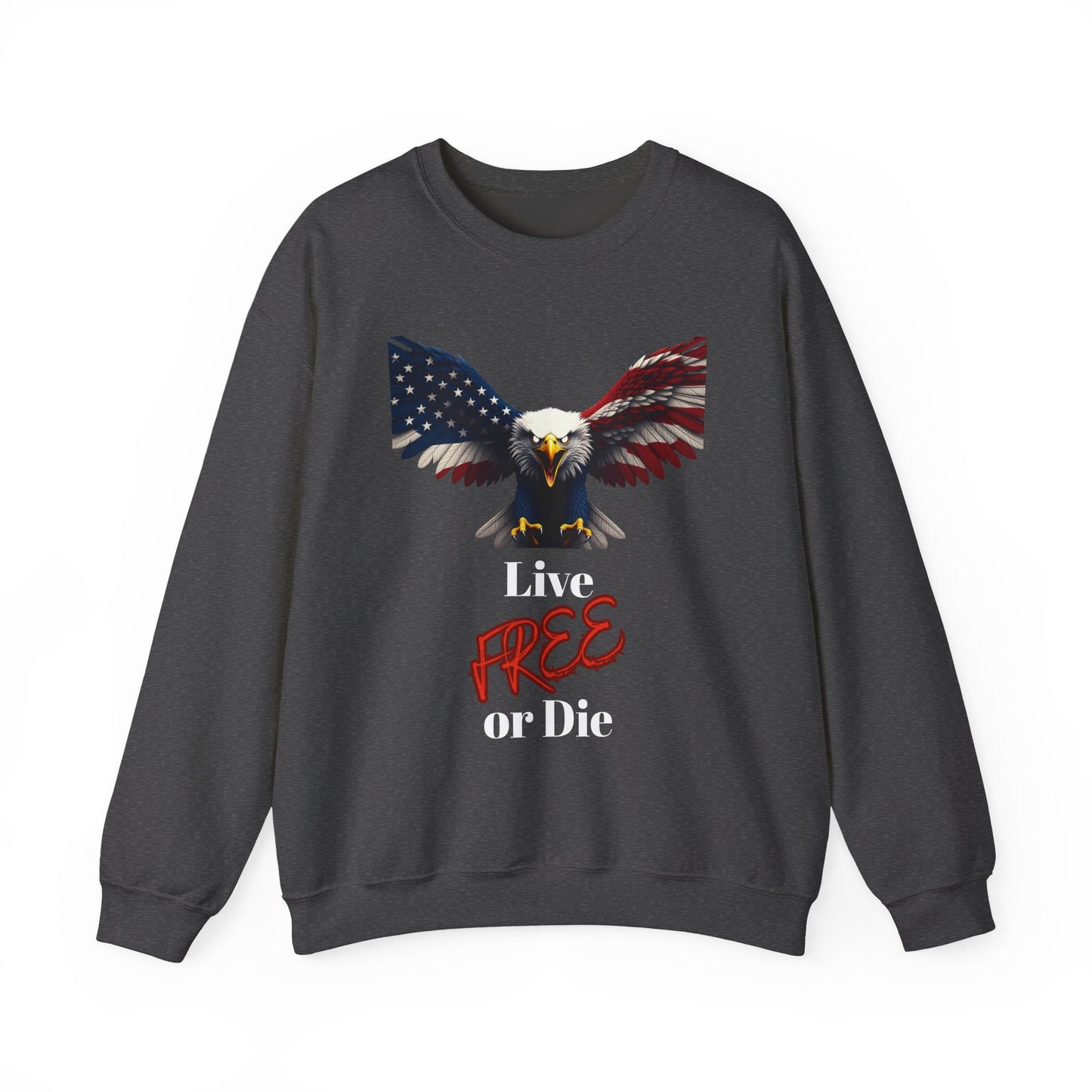 Live Free Or Die Patriotic Eagle text on a Crewneck Sweatshirt