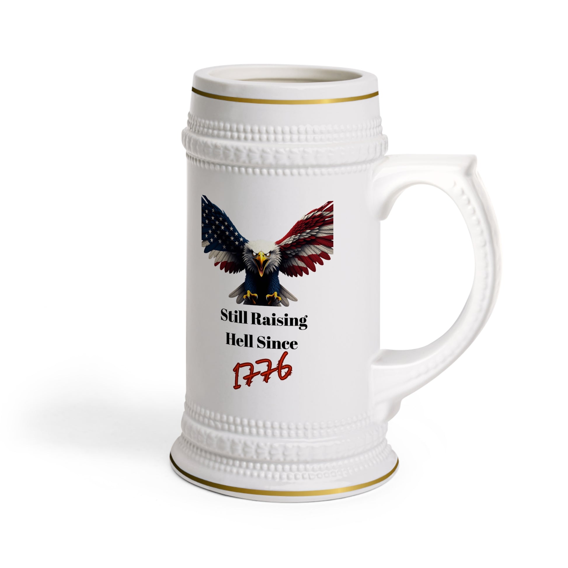 Still Raising Hell Since 1776 Patriotic Eagle on a 22oz Ceramic Beer Stein