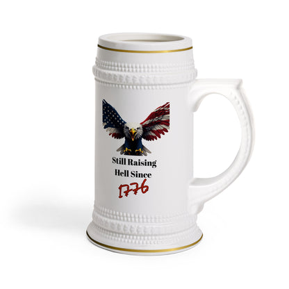 Still Raising Hell Since 1776 Patriotic Eagle on a 22oz Ceramic Beer Stein