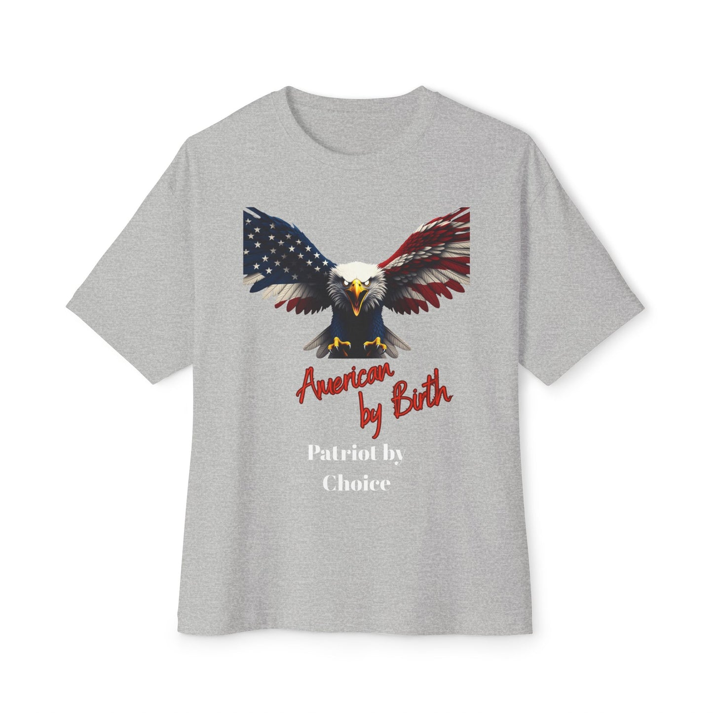 American By Birth Patriot By Choice Patriotic Eagle – Premium Tee