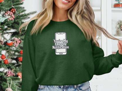 You're My Favorite Notification Cozy Sweatshirt