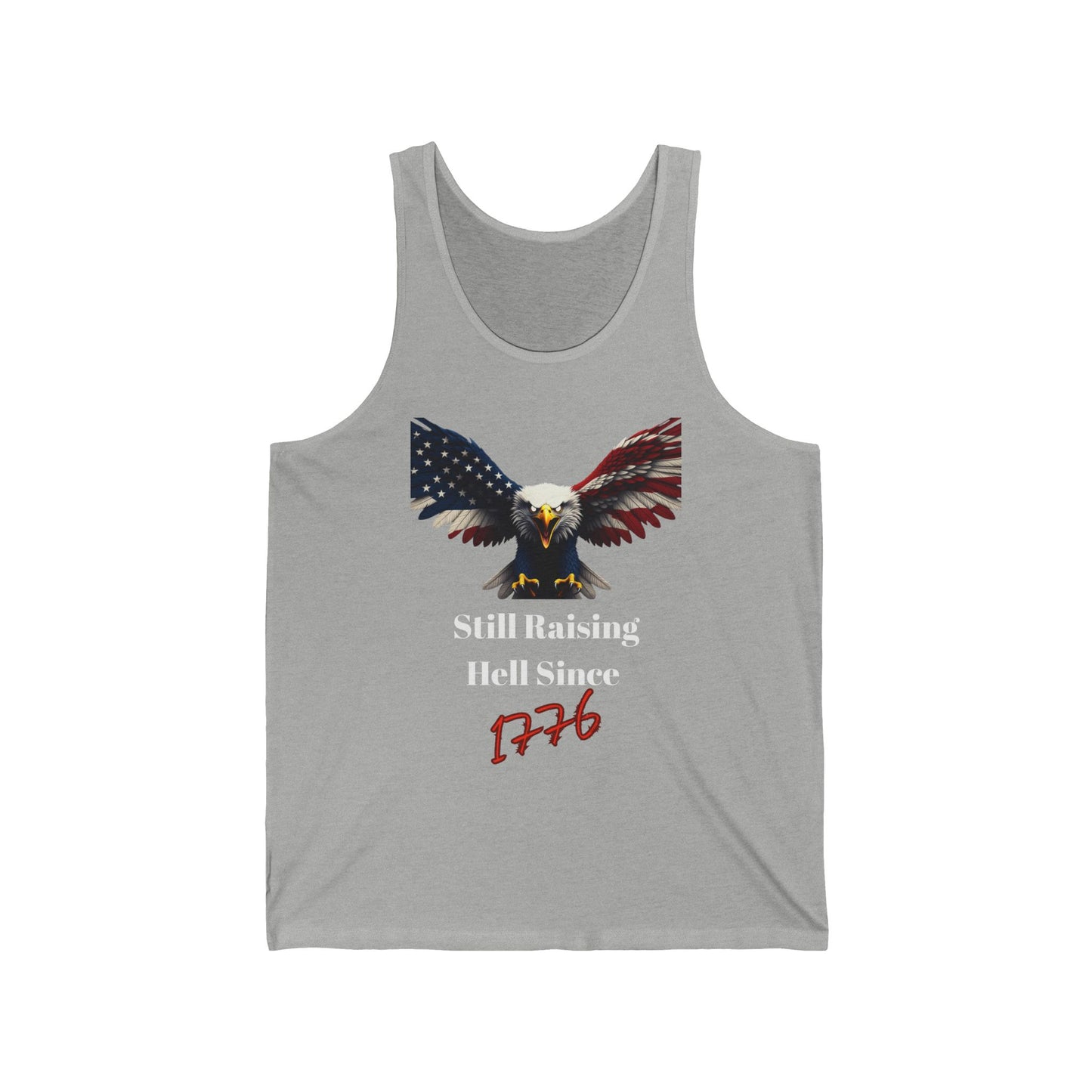 Still Raising Hell Since 1776 Patriotic Eagle on a Premium Tank Top