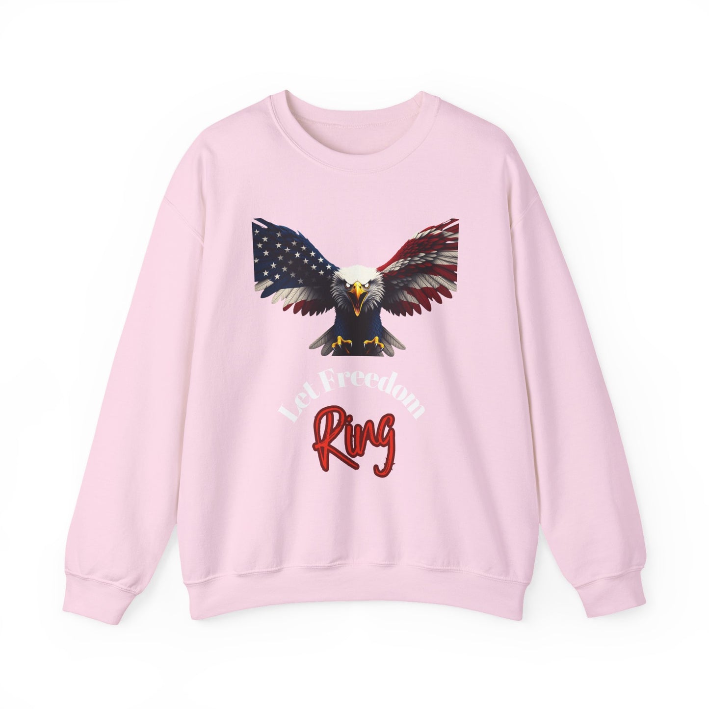 Let Freedom Ring Patriotic Eagle text on a Crewneck Sweatshirt