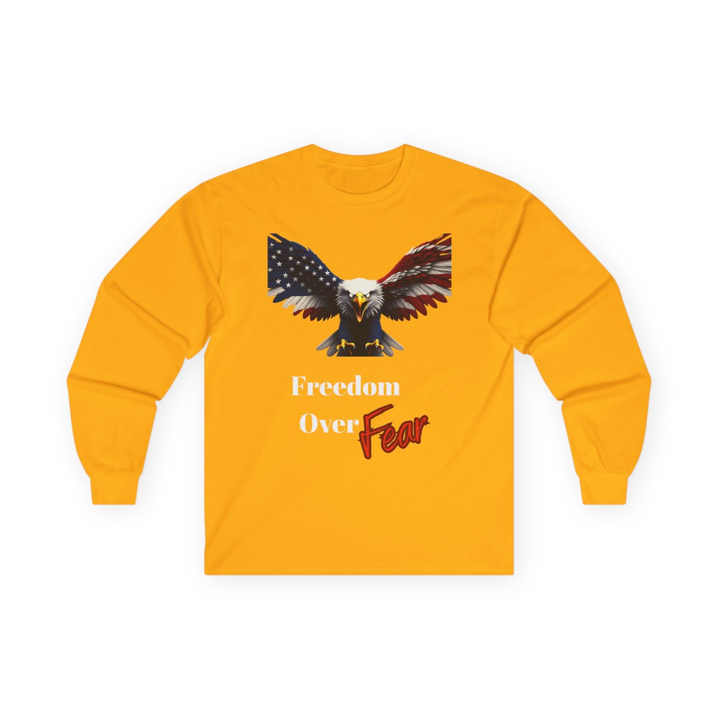 Freedom Over Fear Patriotic Eagle on a long sleeve tee