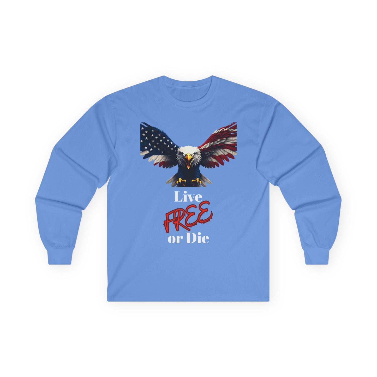Live Free Or Die Patriotic Eagle on a long sleeve tee
