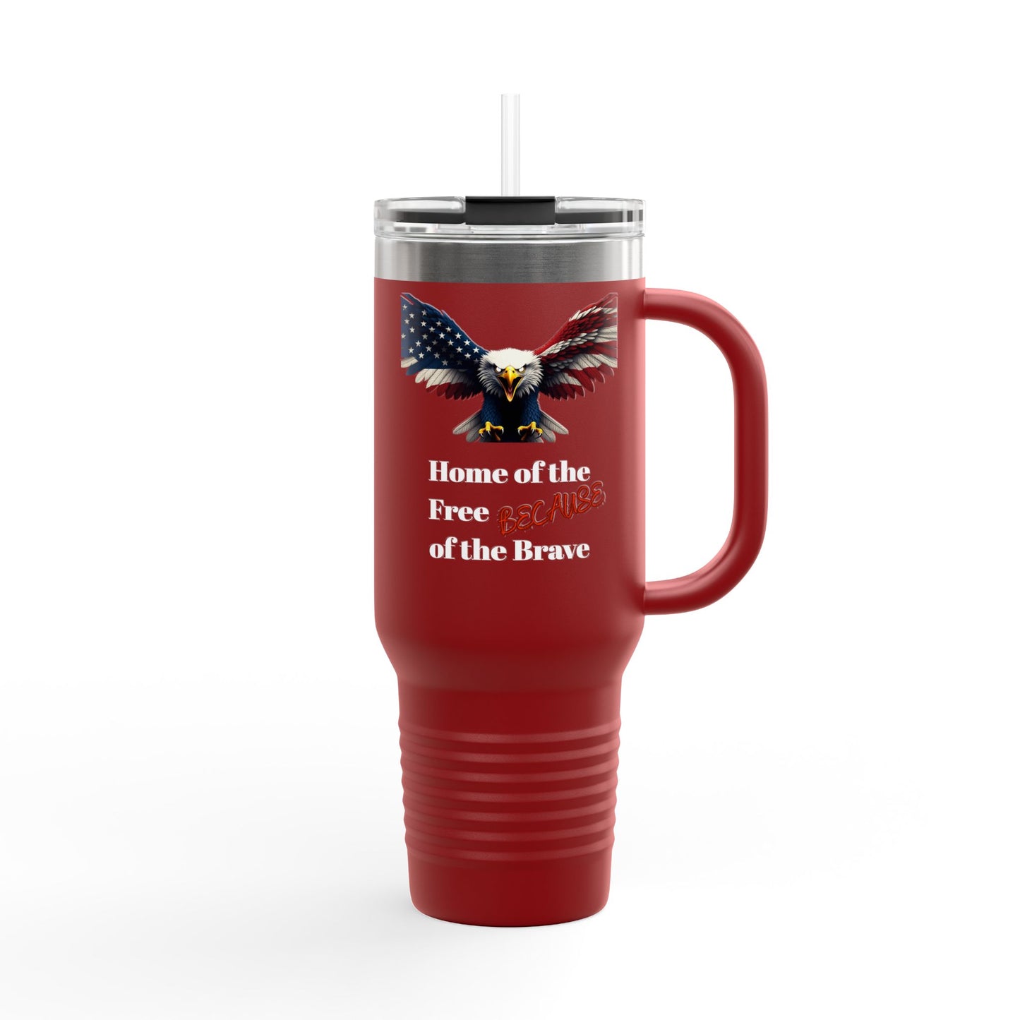Home Of The Free Because Of The Brave Patriotic Eagle – 40oz Insulated Travel Mug