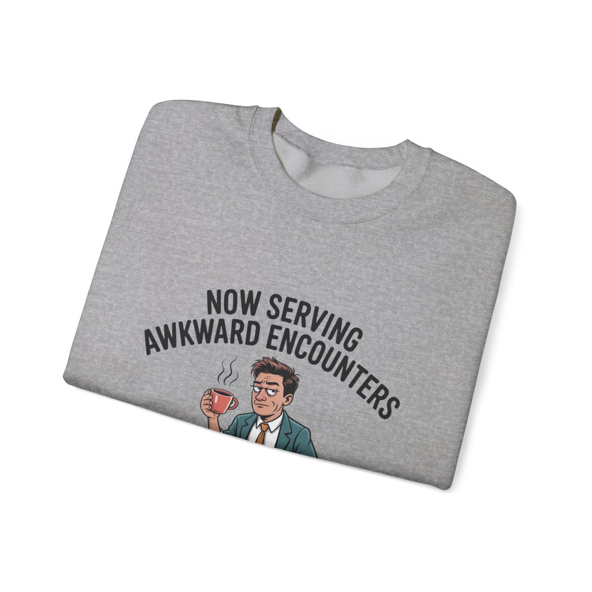 Now Serving Awkward Moments on a Crewneck Sweatshirt