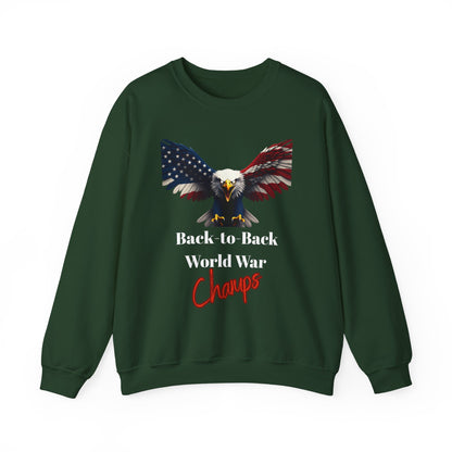 Back-To-Back World War Champs Patriotic Eagle text on a Crewneck Sweatshirt