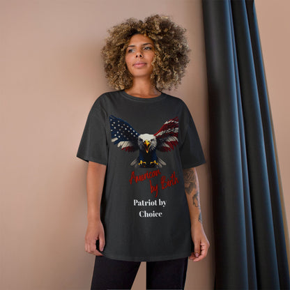 American By Birth Patriot By Choice Patriotic Eagle on a Champion T-shirt