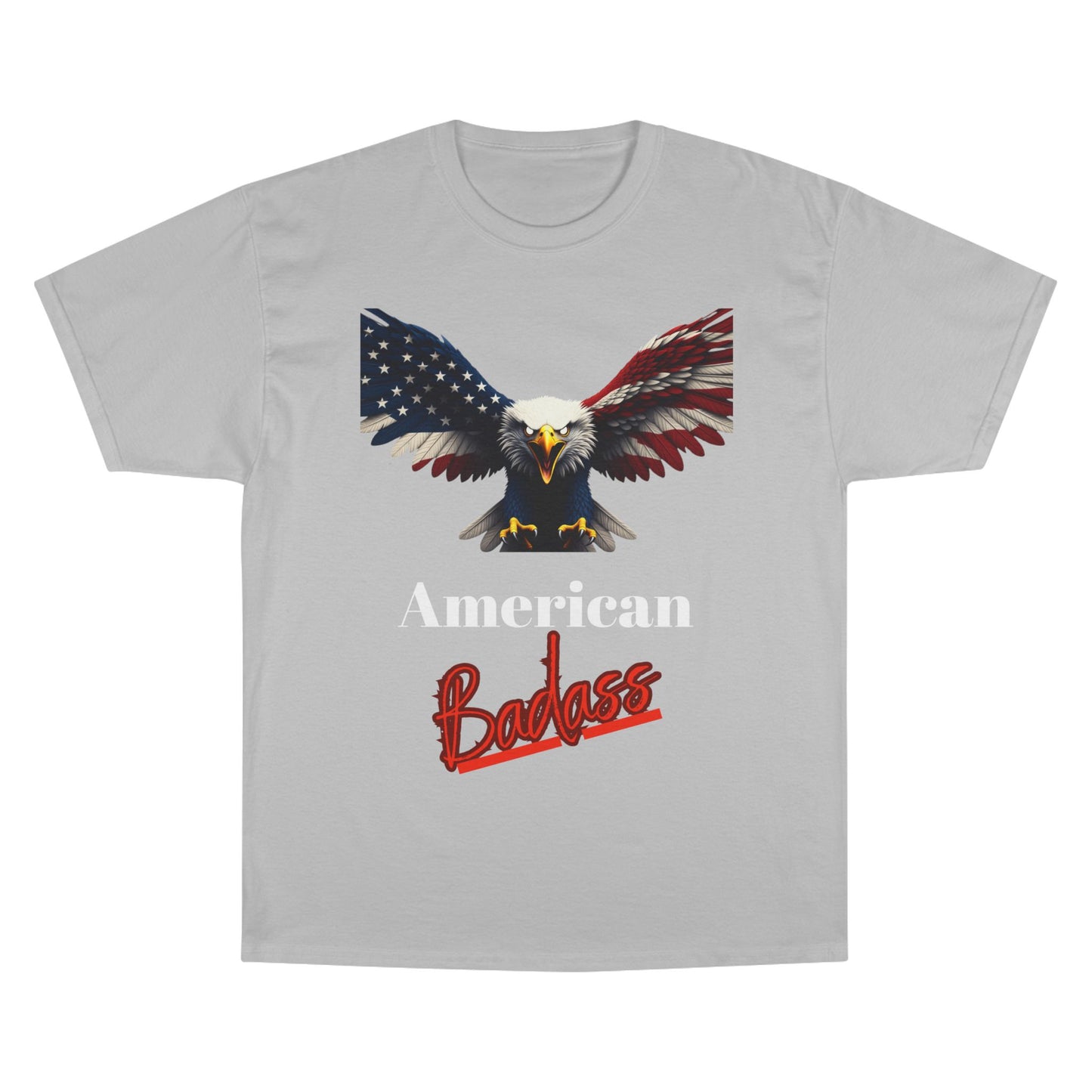 American Badass Patriotic Eagle on a Champion T-shirt