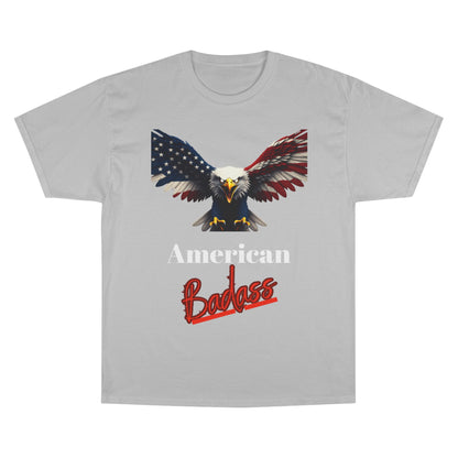 American Badass Patriotic Eagle on a Champion T-shirt