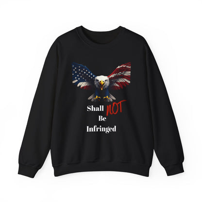 Shall Not Be Infringed Patriotic Eagle text on a Crewneck Sweatshirt