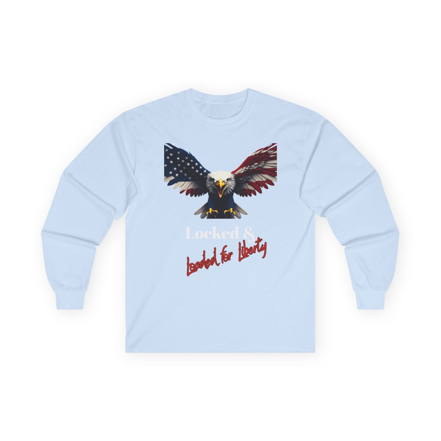 Locked & Loaded For Liberty Patriotic Eagle on a long sleeve tee