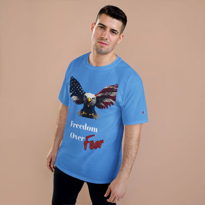 Freedom Over Fear Patriotic Eagle on a Champion T-shirt