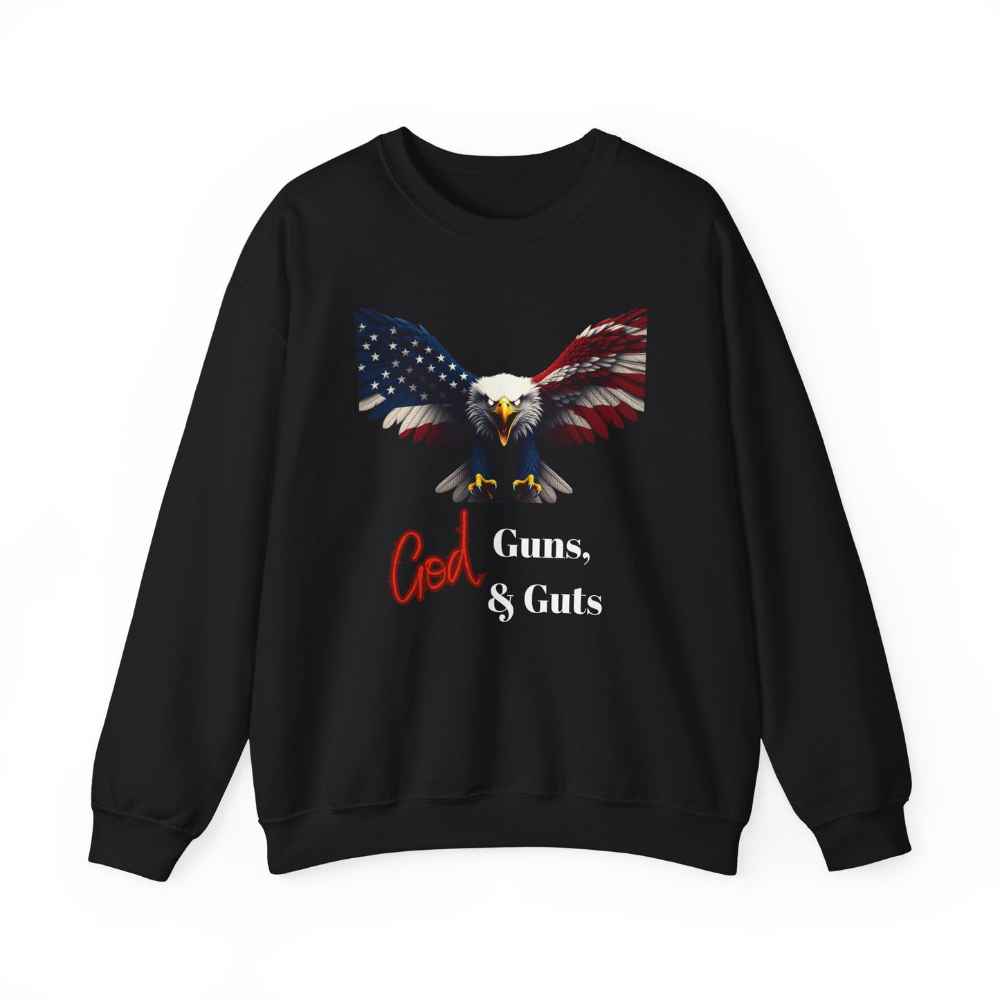 God Guns & Guts Patriotic Eagle text on a Crewneck Sweatshirt
