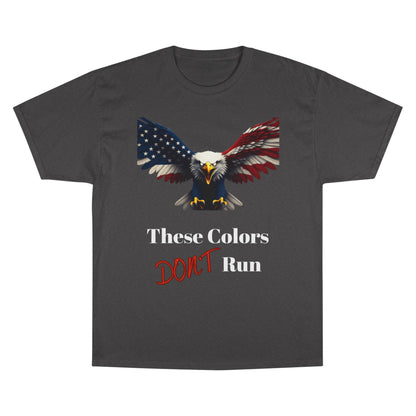 These Colors Don't Run Patriotic Eagle on a Champion T-shirt
