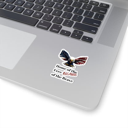 Home Of The Free Because Of The Brave Patriotic Eagle on a Kiss-Cut Stickers